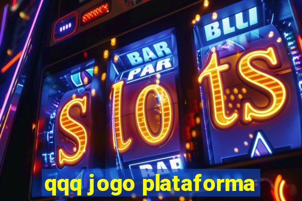 qqq jogo plataforma